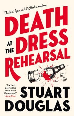 Death at the Dress Rehearsal: Lowe and Le Breton Mysteries