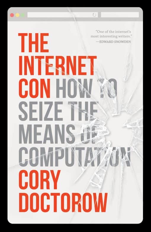 How to Seize the Means of Computation: The Internet Con