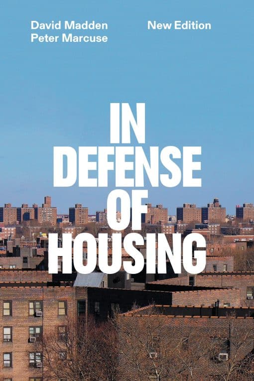 The Politics of Crisis: In Defense of Housing