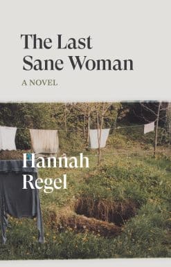 A Novel: The Last Sane Woman