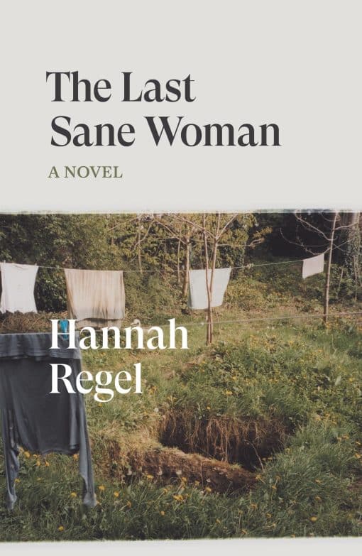 A Novel: The Last Sane Woman