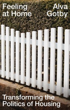 Feeling at Home: Transforming the Politics of Housing