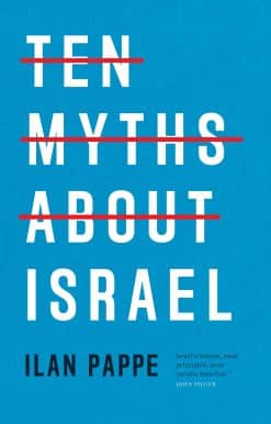 Ten Myths About Israel: