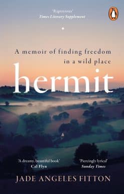 A memoir of finding freedom in a wild place: Hermit