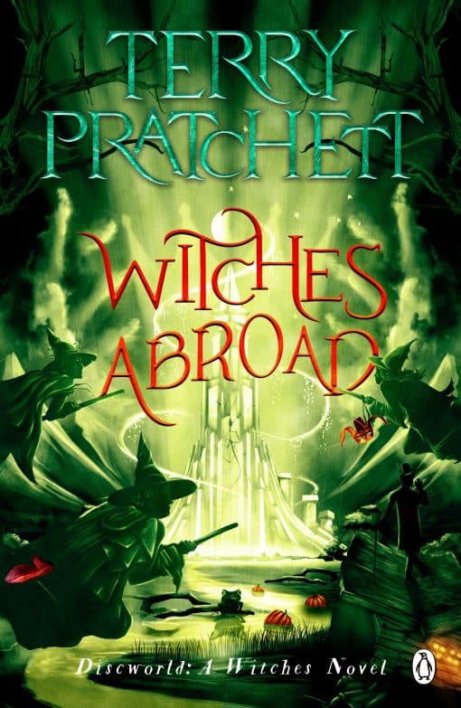 Witches Abroad: (Discworld Novel 12)