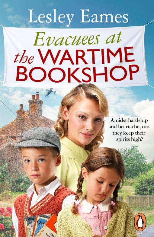 Evacuees at the Wartime Bookshop: Book 4 in the uplifting WWII saga series from the bestselling author