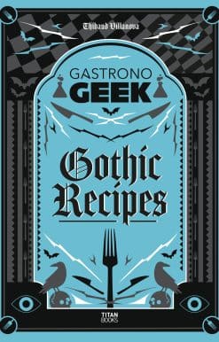 Gastronogeek Gothic Recipes:
