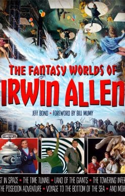 The Fantasy Worlds of Irwin Allen