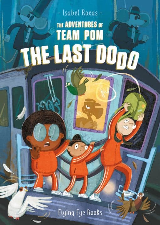 Team Pom Book 2: The Adventures of Team Pom: The Last Dodo