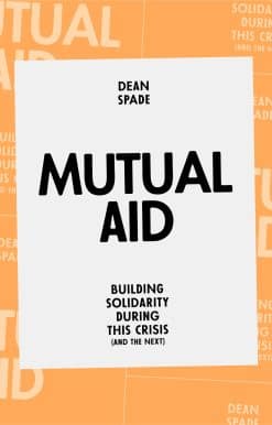 Building Solidarity During This Crisis (and the Next): Mutual Aid