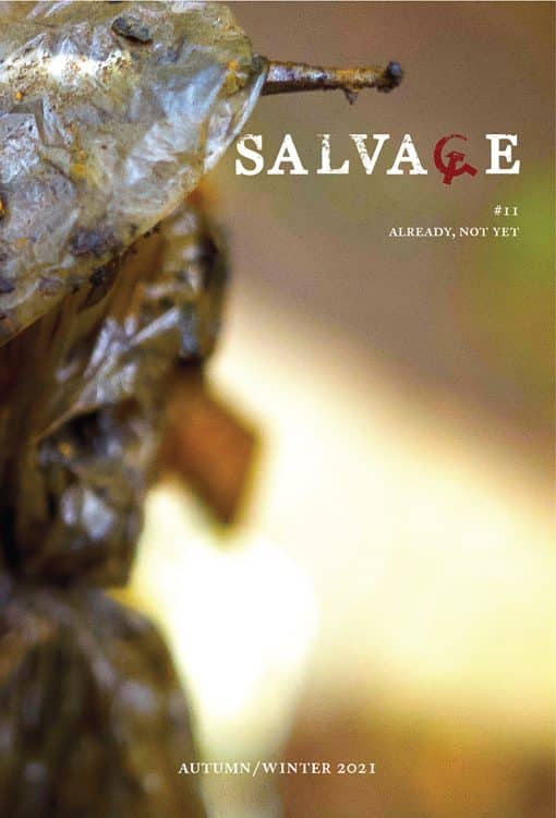 Salvage #11: Already, Not Yet