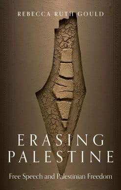 Erasing Palestine: Free Speech and Palestinian Freedom