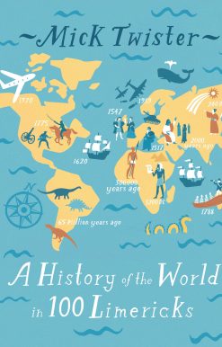 A History of the World in 100 Limericks