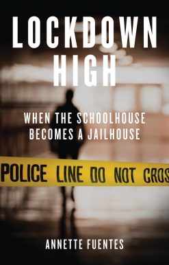 Lockdown High: When the Schoolhouse Becomes a Jailhouse