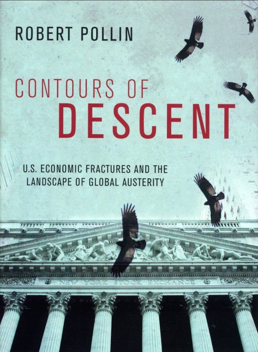 US Economic Fractures and the Landscape of Global Austerity: Contours of Descent