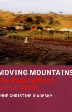The Race to Treat Global AIDS: Moving Mountains