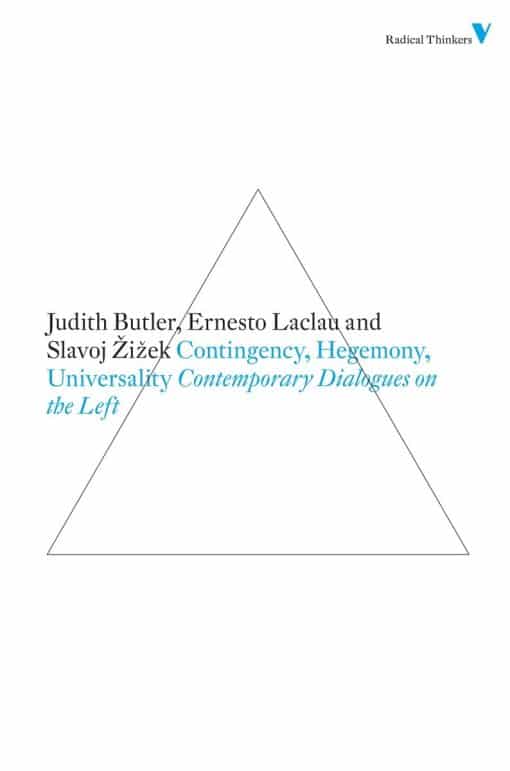 Contingency, Hegemony, Universality: Contemporary Dialogues on the Left