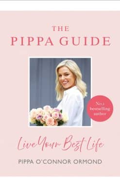 Live Your Best Life: The Pippa Guide
