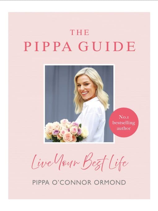 Live Your Best Life: The Pippa Guide