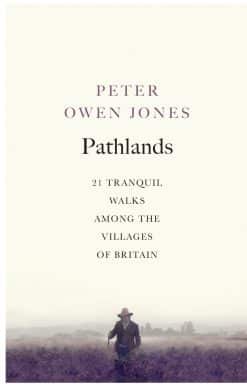 21 Tranquil Walks Among the Villages of Britain: Pathlands