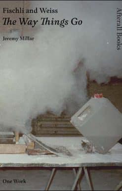 Fischli and Weiss: The Way Things Go