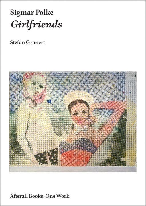 Sigmar Polke: Girlfriends