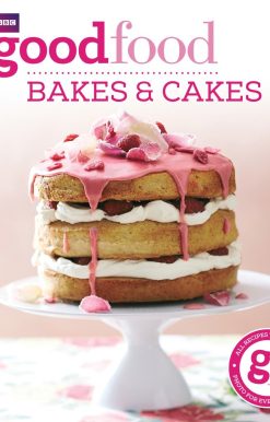 Good Food: Bakes & Cakes