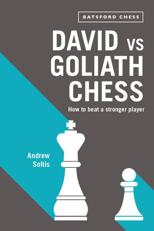 David vs Goliath Chess: How To Beat A Stronger Player