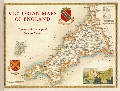 The County And City Maps Of Thomas Moule: Victorian Maps of England