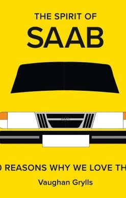 50 Reasons Why We Love Them: The Spirit of Saab