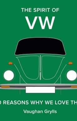50 Reasons Why We Love Them: The Spirit of VW