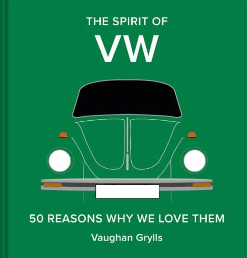 50 Reasons Why We Love Them: The Spirit of VW