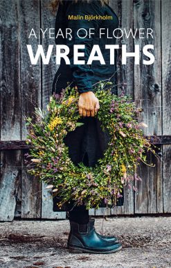 Simple Projects for All Seasons: A Year of Flower Wreaths
