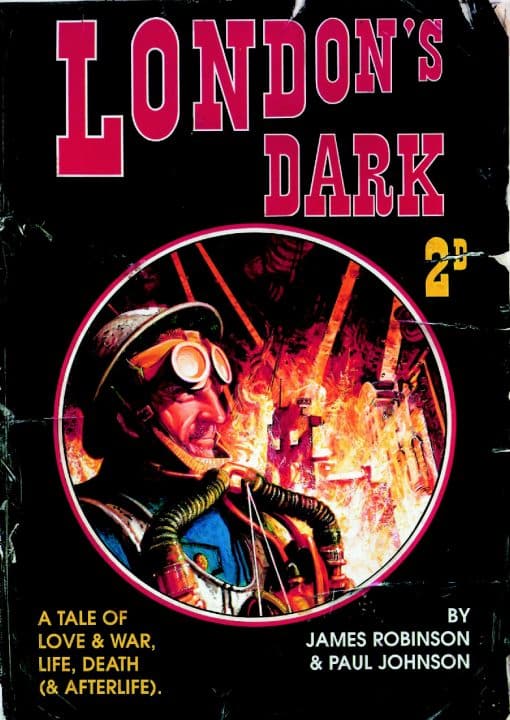 London's Dark: A Tale of Love and War, Life, Death (and Afterlife)