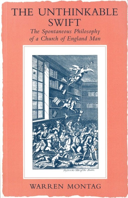 The Unthinkable Swift: Spontaneous Philosophy of a Church of England Man