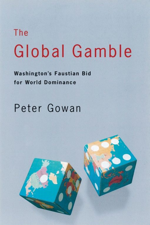 Washington's Faustian Bid for World Dominance: The Global Gamble