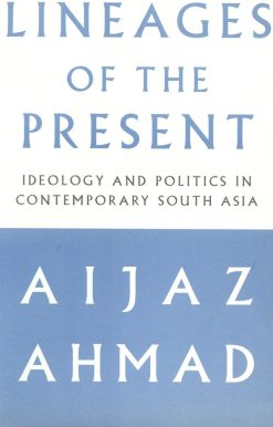 Lineages of the Present: Ideology and Politics in Contemporary South Asia