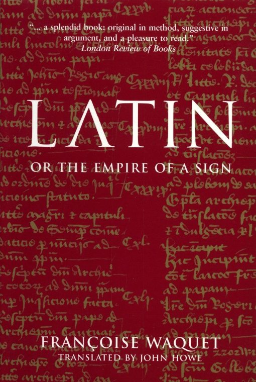 Latin: Or the Empire of the Sign