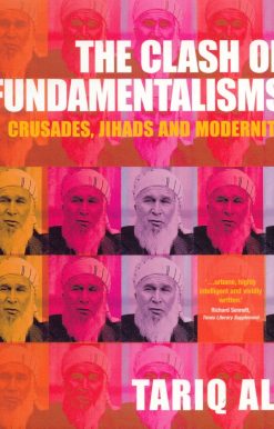 Crusades, Jihads and Modernity: The Clash of Fundamentalisms