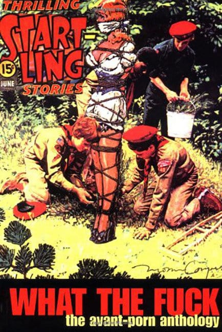 9781887128612 What the Fuck: The Avant-Porn Anthology