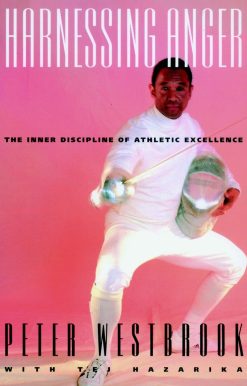 Harnessing Anger: The Inner Discipline of Athletic Excellence
