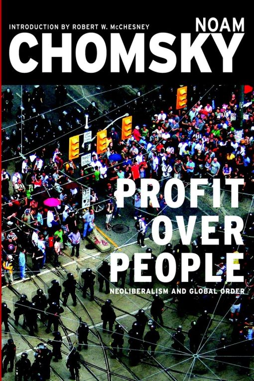 Profit Over People: Neoliberalism and Global Order