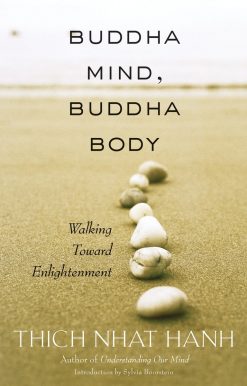 Walking Toward Enlightenment: Buddha Mind, Buddha Body