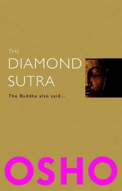 The Diamond Sutra: The Buddha also said...