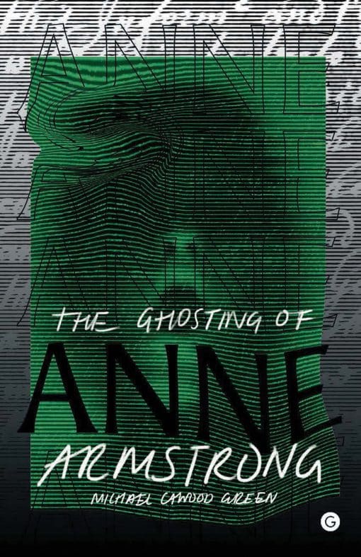 The Ghosting of Anne Armstrong