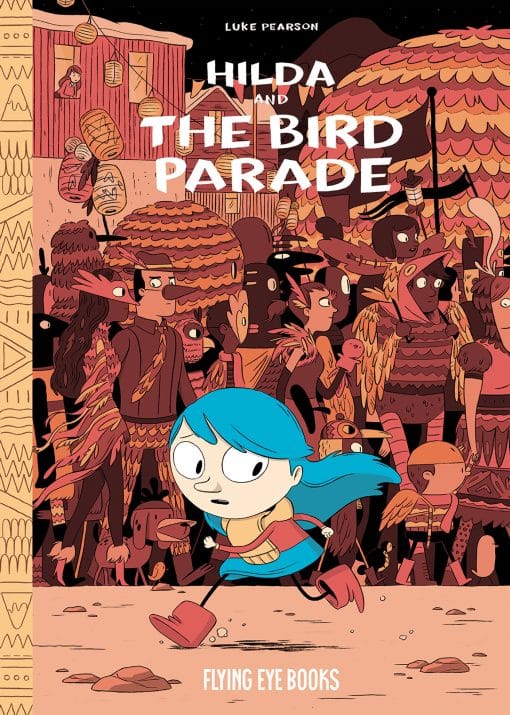 Hilda Book 3: Hilda and the Bird Parade