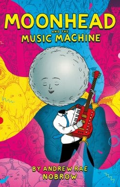Moonhead and the Music Machine [Graphic Novel]