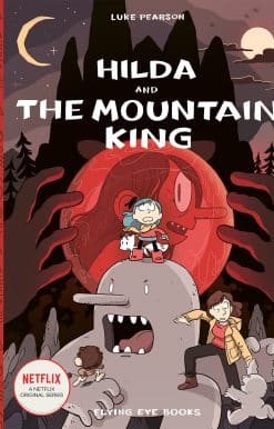 Hilda and the Mountain King: Hilda Book 6