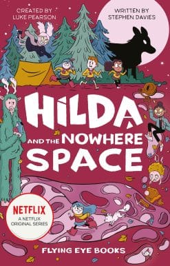 Hilda Netflix Tie-In 3: Hilda and the Nowhere Space