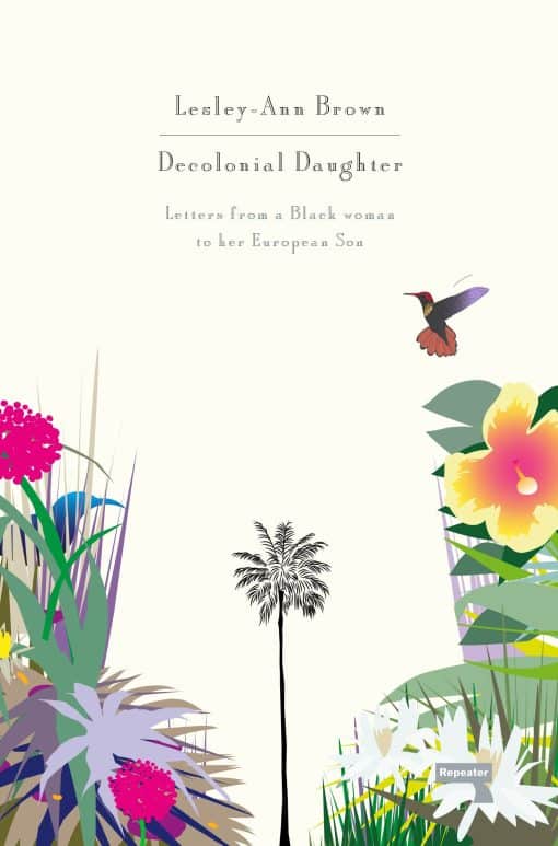 Letters from a Black Woman to her European Son: Decolonial Daughter